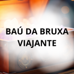 Baú da Bruxa Viajante Prosperidade – Seu Tesouro Mágico Personalizado!